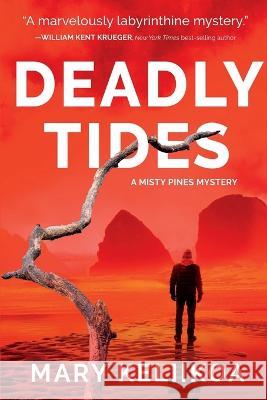 Deadly Tides: A Misty Pines Mystery Mary Keliikoa   9781685122799 Level Best Books - książka