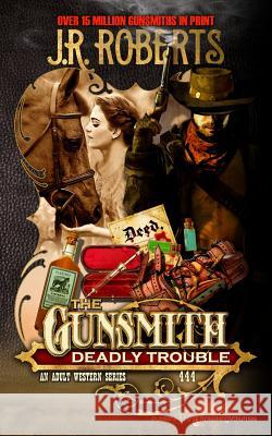 Deadly Trouble J. R. Roberts 9781628159882 Speaking Volumes - książka