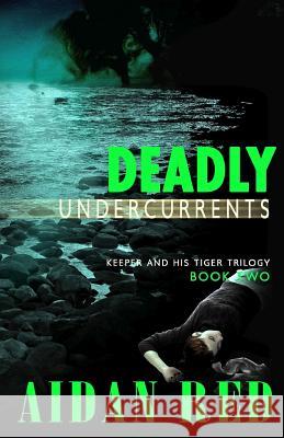 Deadly Undercurrents Aidan Red Trenda London Amy Jackson 9781946039347 Red's Ink and Quill - książka