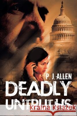Deadly Untruths P J Allen 9781728322704 Authorhouse - książka