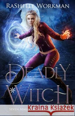 Deadly Witch: Cinderella Reimagined with Witches and Angels Rashelle Workman 9781687509215 Independently Published - książka