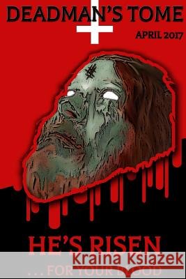 Deadman's Tome He's Risen Jesse Dedman Patrick Winters Patriotic Asshole 9781365843631 Lulu.com - książka
