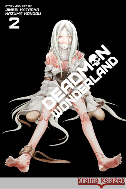 Deadman Wonderland, Vol. 2 Jinsei Kataoka, Kazuma Kondou 9781421564104 Viz Media, Subs. of Shogakukan Inc - książka