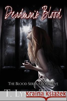 Deadman's Blood T. Lynne Tolles Erin Potter Tracy Bozikis 9781461170488 Createspace - książka