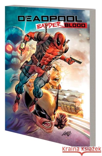 Deadpool: Badder Blood Chad Bowers 9781302911232 Marvel Comics - książka