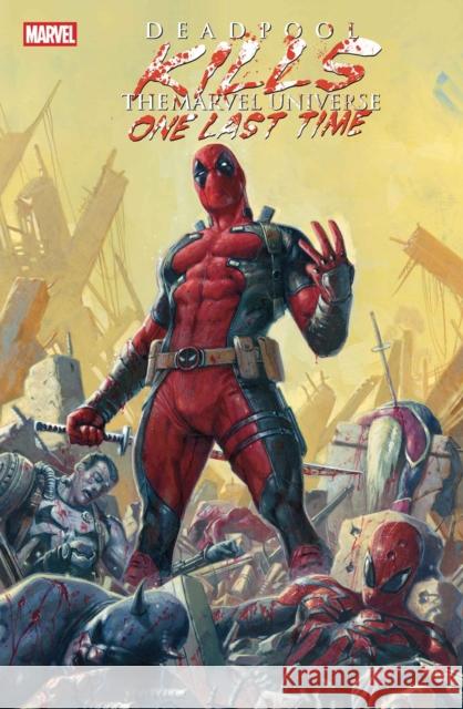 Deadpool Kills The Marvel Universe One Last Time Cullen Bunn 9781302963989 Marvel Universe - książka