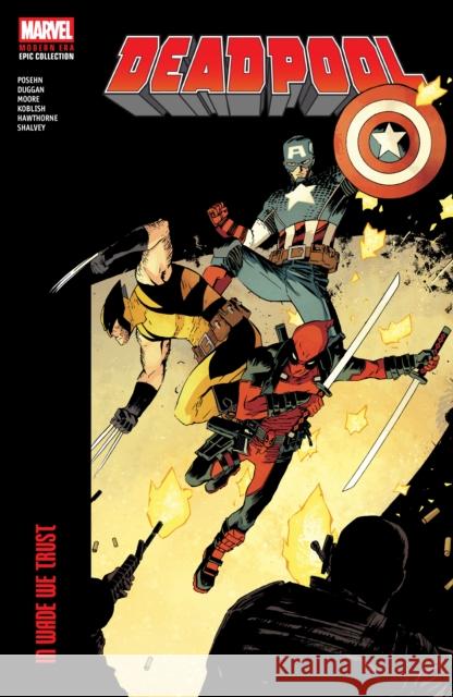 Deadpool Modern Era Epic Collection: In Wade We Trust Brian Posehn 9781302964511 Marvel Universe - książka