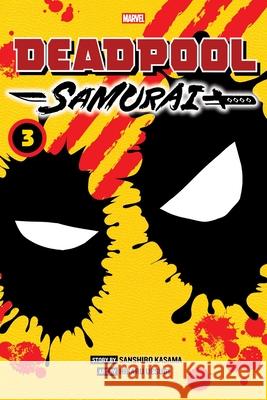 Deadpool: Samurai, Vol. 3 Sanshiro Kasama 9781974759262 VIZ Media LLC - książka