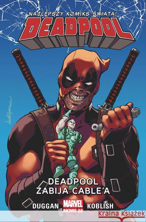 Deadpool T.11 Deadpool zabija Cable'a  9788328196544 Egmont - książka