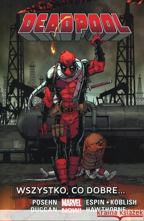 Deadpool T.9 Wszystko, co dobre ... Posehn Brian Duggan Gerry 9788328126541 Egmont - książka