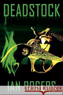 Deadstock Ian Rogers 9780986854712 Stonebunny Press - książka