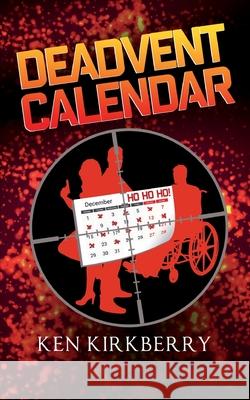 Deadvent Calendar Ken Kirkberry 9781699636497 Independently Published - książka