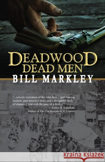 Deadwood Dead Men Bill Markley 9781930584655 Goldminds Publishing - książka