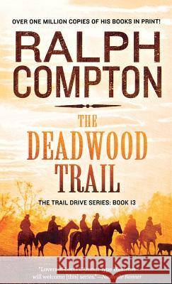 Deadwood Trail Ralph Compton 9781250099372 St Martins Mass Market - książka