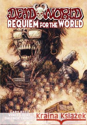 Deadworld: Requiem for the World Gary Reed Vince Locke Dalibor Talajic 9781635299809 Caliber Comics - książka