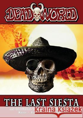 Deadworld: The Last Siesta Gary Reed, Gary Francis, Gary Reed, Mark Bloodworth, Mark Bloodworth 9780941613354 Caliber Comics - książka