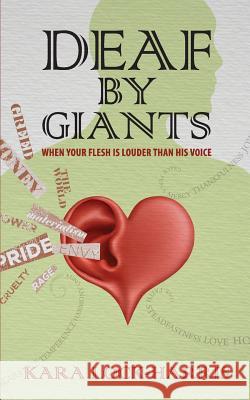 Deaf By Giants: When Your Flesh is Louder Than His Voice Kara Lock-Harris, Dominique Lambright 9781949176063 Krl Publishing - książka