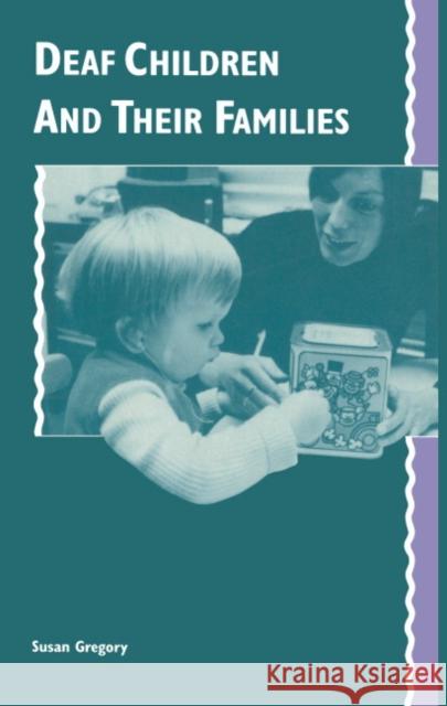 Deaf Children and Their Families Gregory, Susan 9780521438476 Cambridge University Press - książka