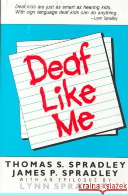 Deaf Like Me Thomas S. Spradley James P. Spradley 9780930323110 Gallaudet University Press - książka