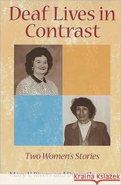 Deaf Lives in Contrast - Two Women's Stories Mary Rivers 9781563683947 Gallaudet University Press,U.S. - książka