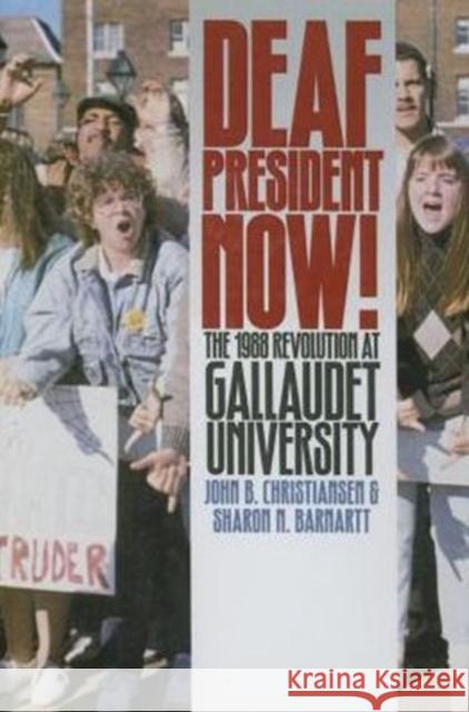 Deaf President Now! - the 1988 Revolution at Gallaudet University John B. Christiansen 9781563681523 Gallaudet University Press,U.S. - książka