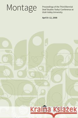 Deaf Studies Today! 2008 Conference Proceedings: Montage Bryan Eldredge Flavia Fleischer Doug Stringham 9780976290629 Deaf Studies Today - książka