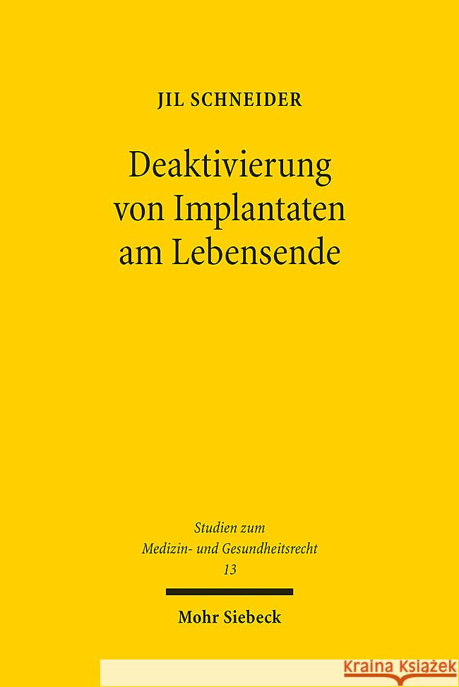 Deaktivierung von Implantaten am Lebensende Schneider, Jil 9783161627057 Mohr Siebeck - książka