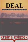 Deal: An Island on Chesapeake Bay's Eastern Shore Robinson, Tom 9780595210718 Writers Club Press