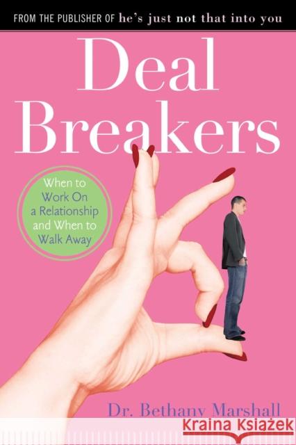 Deal Breakers: When to Work on a Relationship and When to Walk Away Dr Bethany Marshall 9781416961062 Simon Spotlight Entertainment - książka