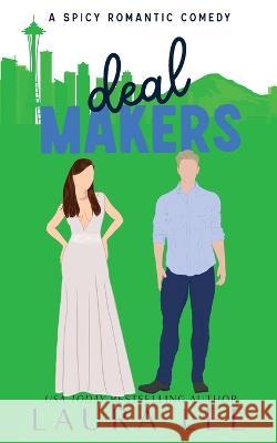 Deal Makers (Illustrated Cover Edition): A Brother\'s Best Friend Romantic Comedy Laura Lee 9781955134378 Lovestruck Publishing LLC - książka