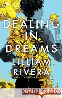 Dealing in Dreams Lilliam Rivera 9781481472159 Simon & Schuster - książka