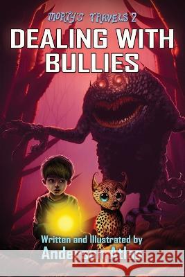 Dealing With Bullies Anderson Atlas 9781949897135 Synesthesia Books - książka