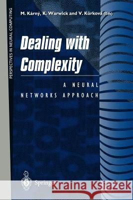 Dealing with Complexity: A Neural Networks Approach Karny, Mirek 9783540761600 Springer - książka