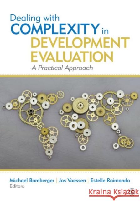 Dealing with Complexity in Development Evaluation: A Practical Approach Michael Bamberger Jos L. Vaessen Estelle R. Raimondo 9781483344249 Sage Publications, Inc - książka