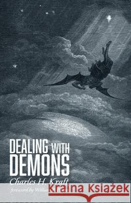 Dealing with Demons Charles H. Kraft William P. Payne 9781532646584 Wipf & Stock Publishers - książka