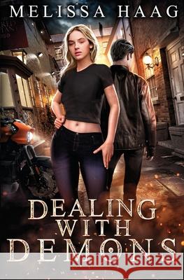 Dealing with Demons Melissa Haag 9781943051571 Shattered Glass Publishing LLC - książka