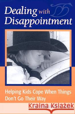 Dealing with Disappointment Elizabeth Crary 9781884734755 Parenting Press - książka