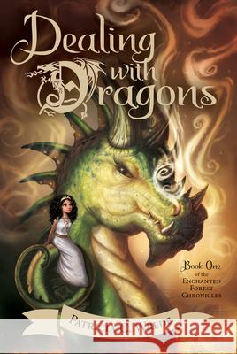 Dealing with Dragons: The Enchanted Forest Chronicles, Book One Wrede, Patricia C. 9780544541221 Harcourt Brace and Company - książka