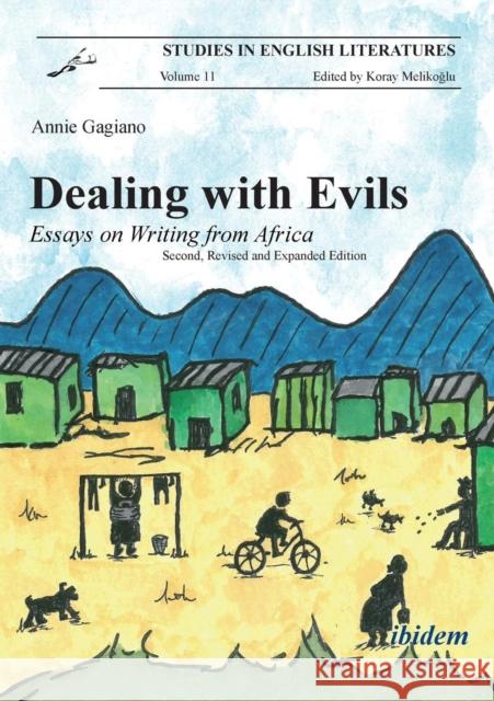 Dealing with Evils: Essays on Writing from Africa Annie Gagiano 9783898218672 ibidem-Verlag, Jessica Haunschild u Christian - książka