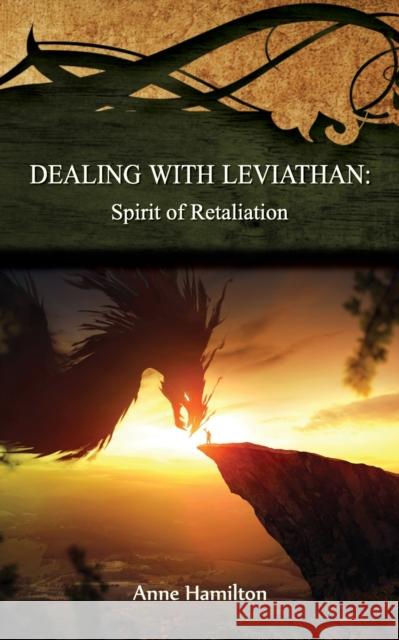 Dealing with Leviathan: Spirit of Retaliation: Strategies for the Threshold #5 Anne Hamilton 9781925380279 Armour Books - książka