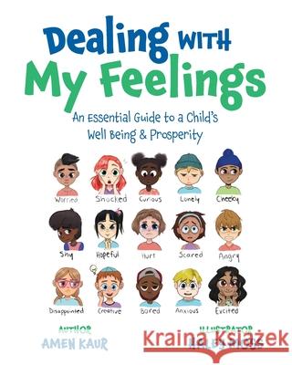 Dealing With My Feelings: An Essential Guide to a Child's Well Being & Prosperity Amen Kaur Haley Moss 9781525594212 FriesenPress - książka