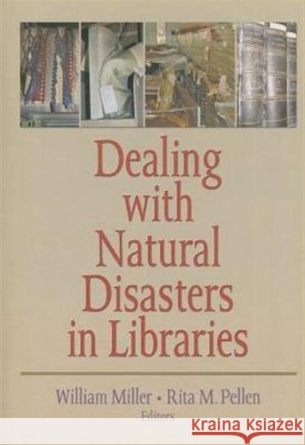 Dealing with Natural Disasters in Libraries Miller, William 9780789036094 Routledge - książka