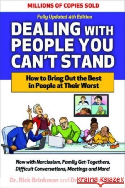 Dealing with People You Can't Stand, Fourth Edition: How to Bring Out the Best in People at Their Worst Rick Kirschner Dr. 9781265459000 McGraw-Hill Education - książka