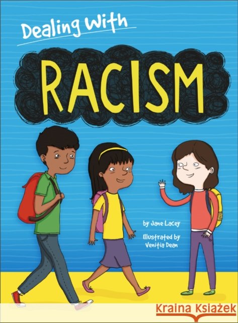 Dealing With...: Racism Jane Lacey 9781445157900 Hachette Children's Group - książka