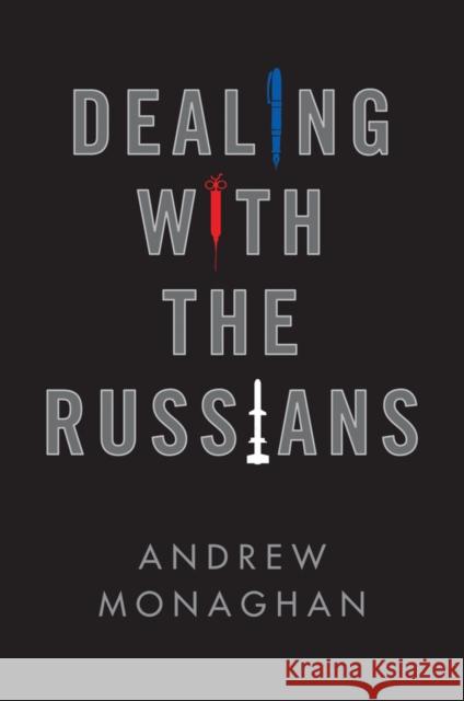 Dealing with the Russians Andrew Monaghan 9781509527618 Polity Press - książka