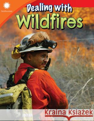 Dealing with Wildfires Stark, Kristy 9781493866731 Teacher Created Materials - książka