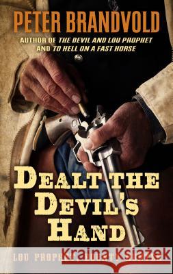 Dealt the Devil's Hand Peter Brandvold 9781410497260 Wheeler Publishing Large Print - książka