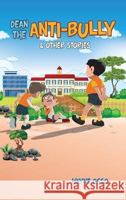 Dean the Anti-Bully & Other Stories Wayne Osso 9781665537612 Authorhouse - książka