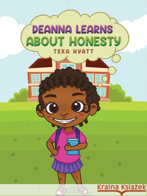 Deanna Learns About Honesty Teka Hyatt 9798889103301 Austin Macauley Publishers LLC - książka