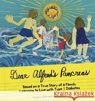 Dear Alfred's Pancreas: Based on a True Story of a Family Learning to Live with Type 1 Diabetes Susan L. Roth Jill Shuldiner Susan L. Roth 9781733133708 Dog House Productions - książka